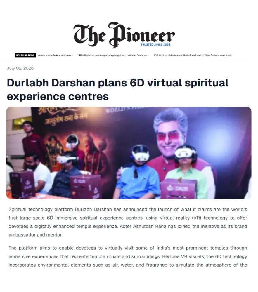 The Pioneer, 2 July 2026 — Durlabh Darshan plans 6D virtual spiritual experience centres